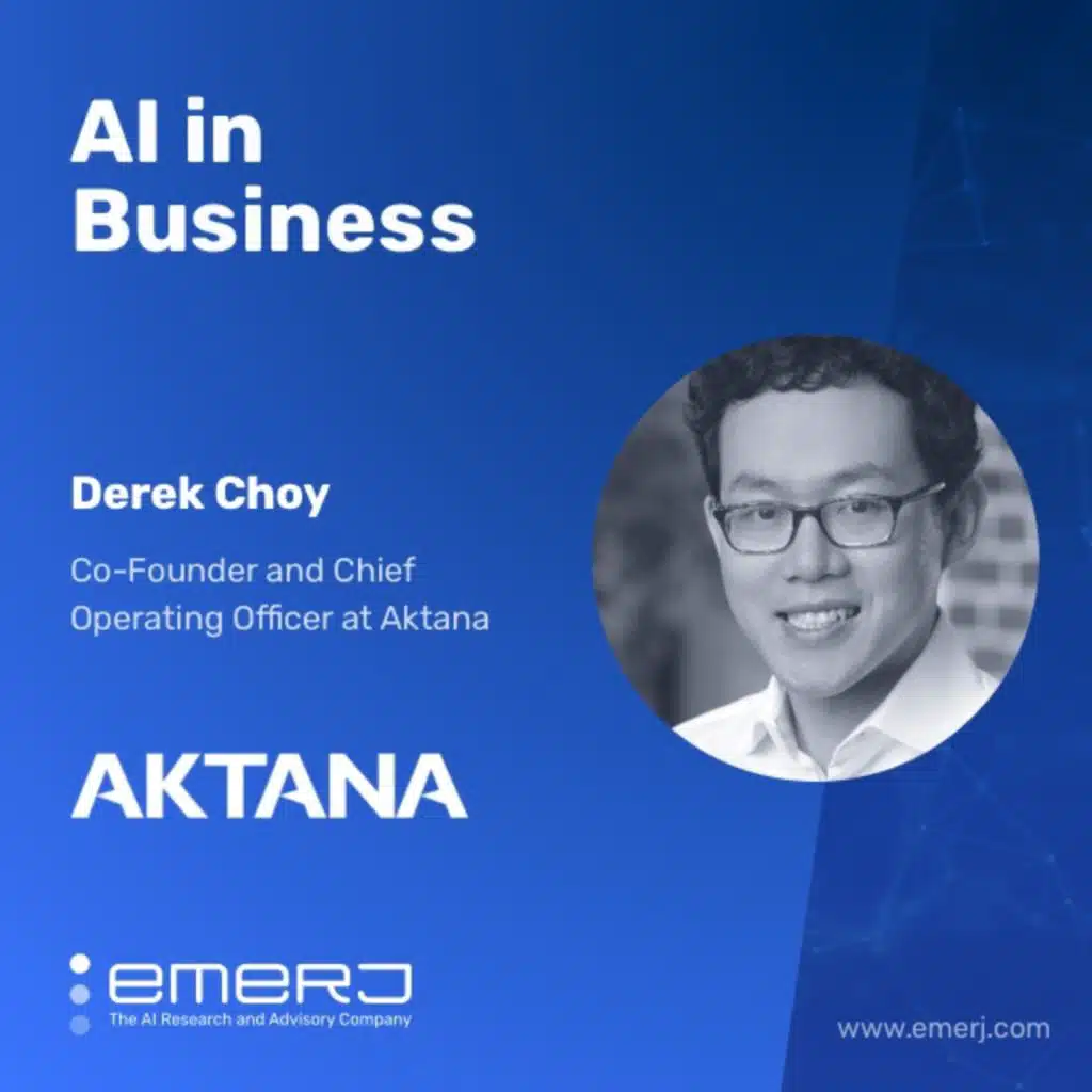 Challenges and Opportunities of Deploying Enterprise AI - with Derek Choy of Aktana