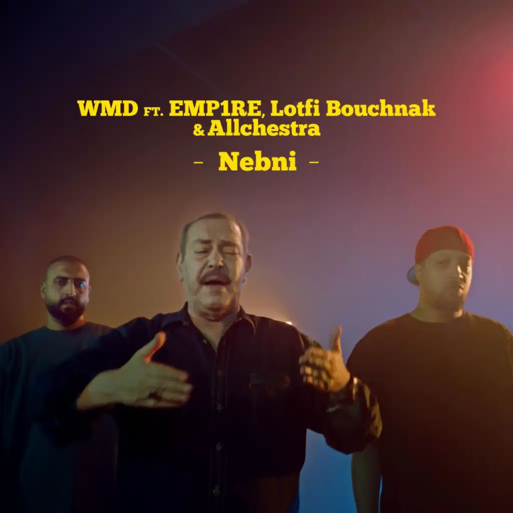 Nebni (feat. EMP1RE, Lotfi Bouchnak & Allchestra)