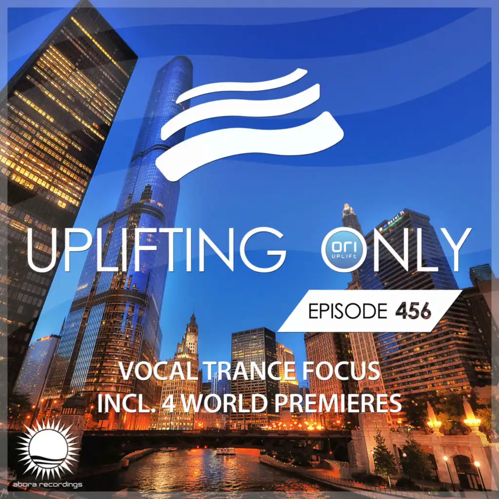 Uplifting Only (UpOnly 456) (Ori: Welcome & Coming Up in Episode 456)