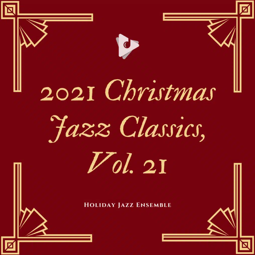 2021 Christmas Jazz Classics, Vol. 21