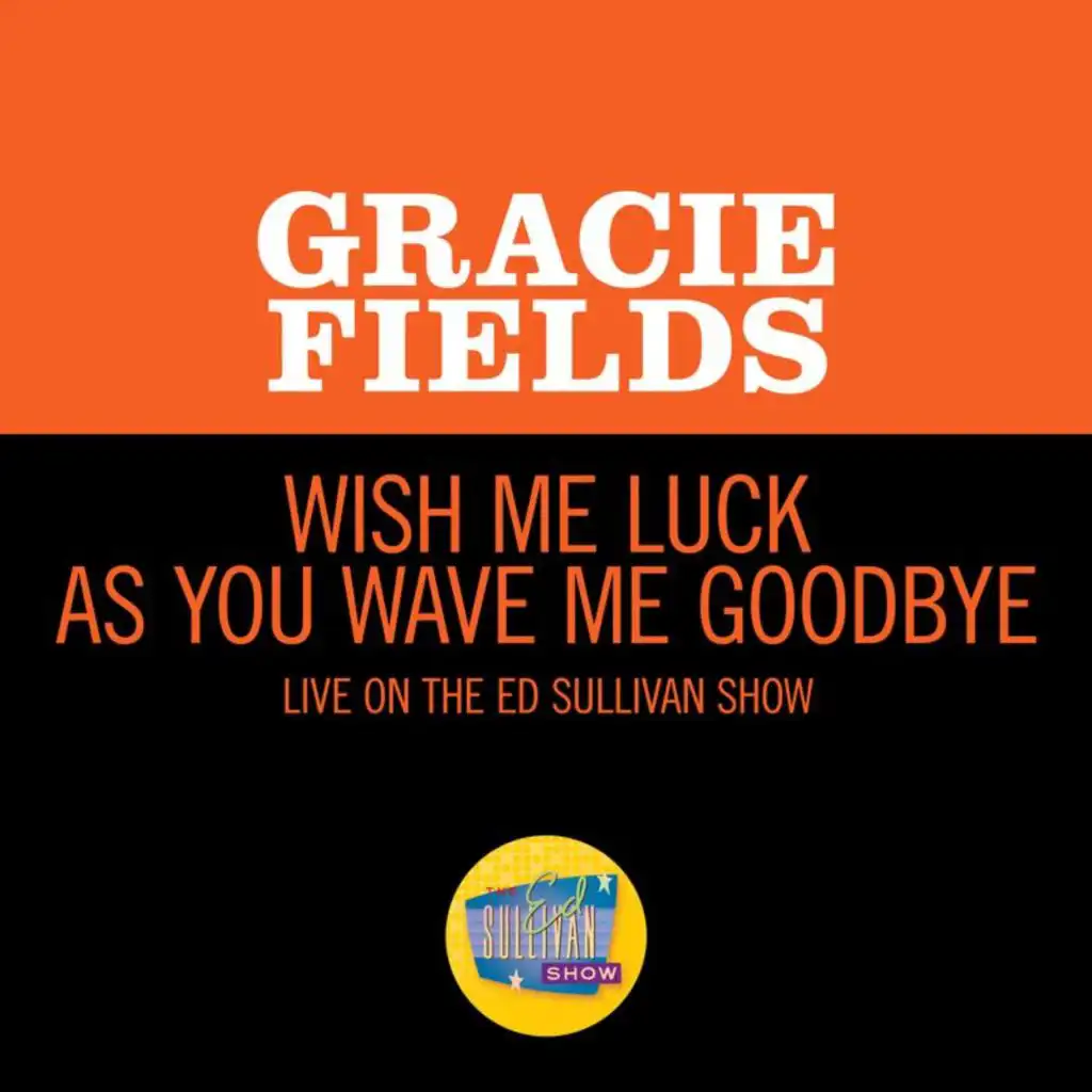 Wish Me Luck (Live On The Ed Sullivan Show, April 5, 1953)