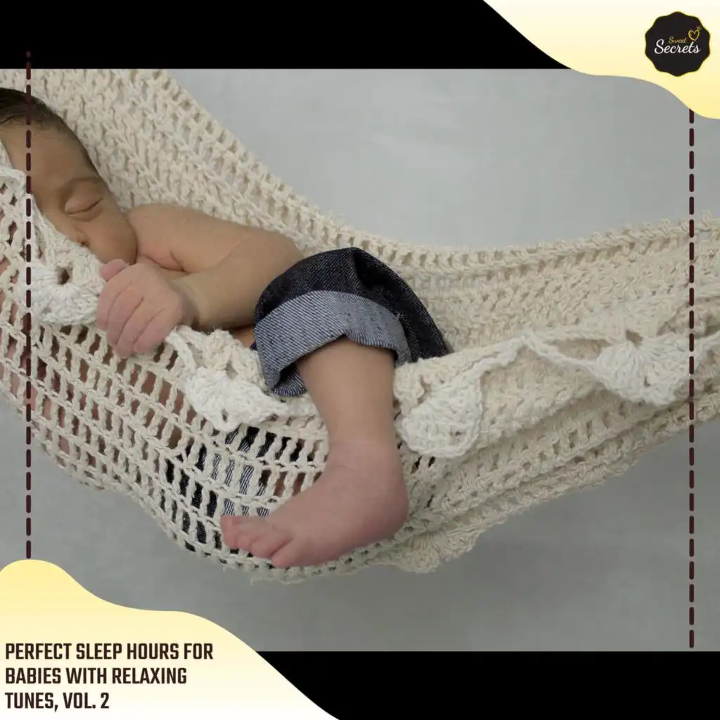 Perfect Sleep Hours For Babies With Relaxing Tunes, Vol. 2