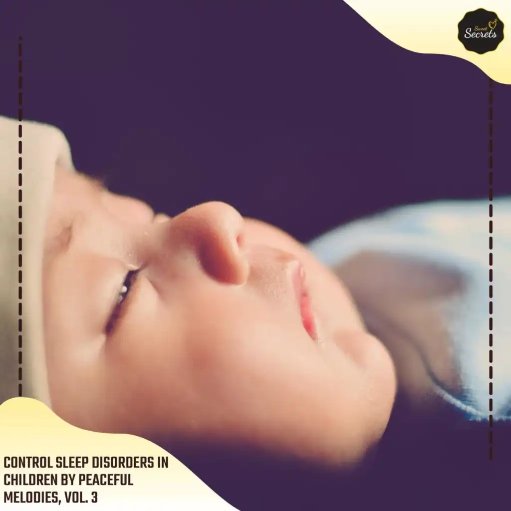 Control Sleep Disorders In Children By Peaceful Melodies, Vol. 3
