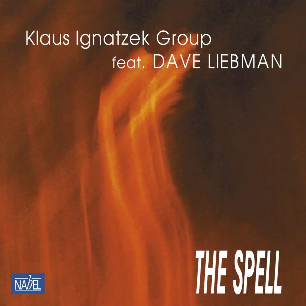 The Spell (Remaster) [feat. Dave Liebman & Klaus ignatzek]
