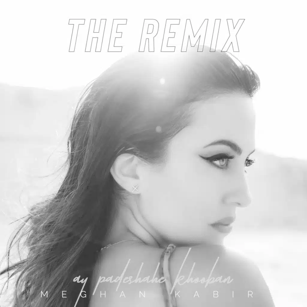 Ay Padeshahe Khooban (Remix)