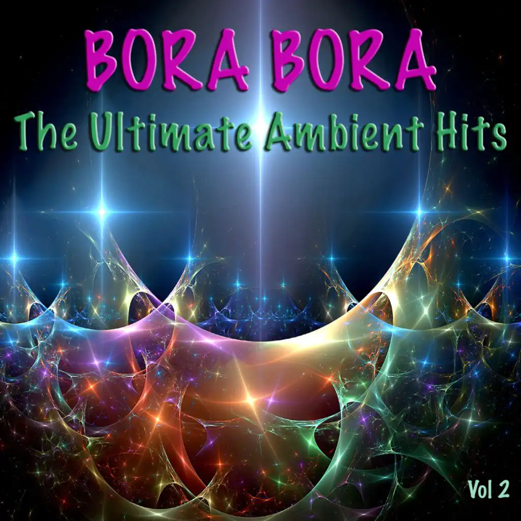 Bora Bora -  The Ultimate Ambient Hits Vol 2