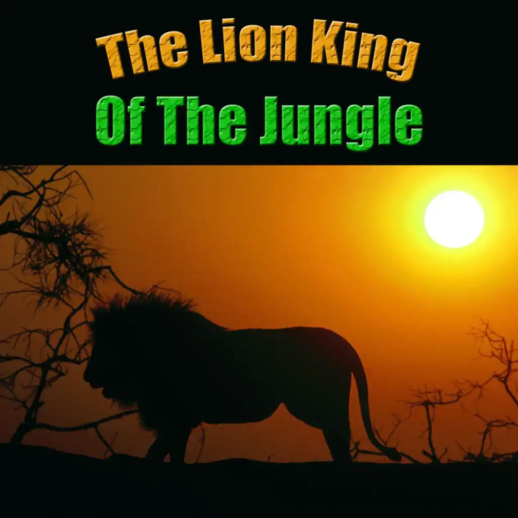 The Lion King of the Jungle