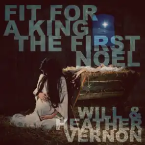 Fit For a King / The First Noel