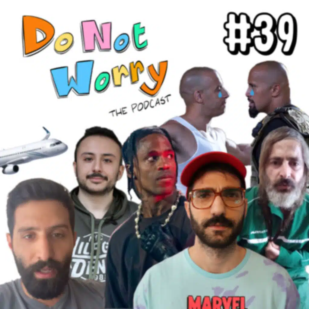 I Spent 4 Days with Joseph Chada, Vin Diesel vs The Rock, Travis Scott - DO NOT WORRY #39