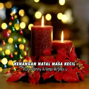 Kenangan Natal Masa Kecil (feat. Ampi M & Stev U)