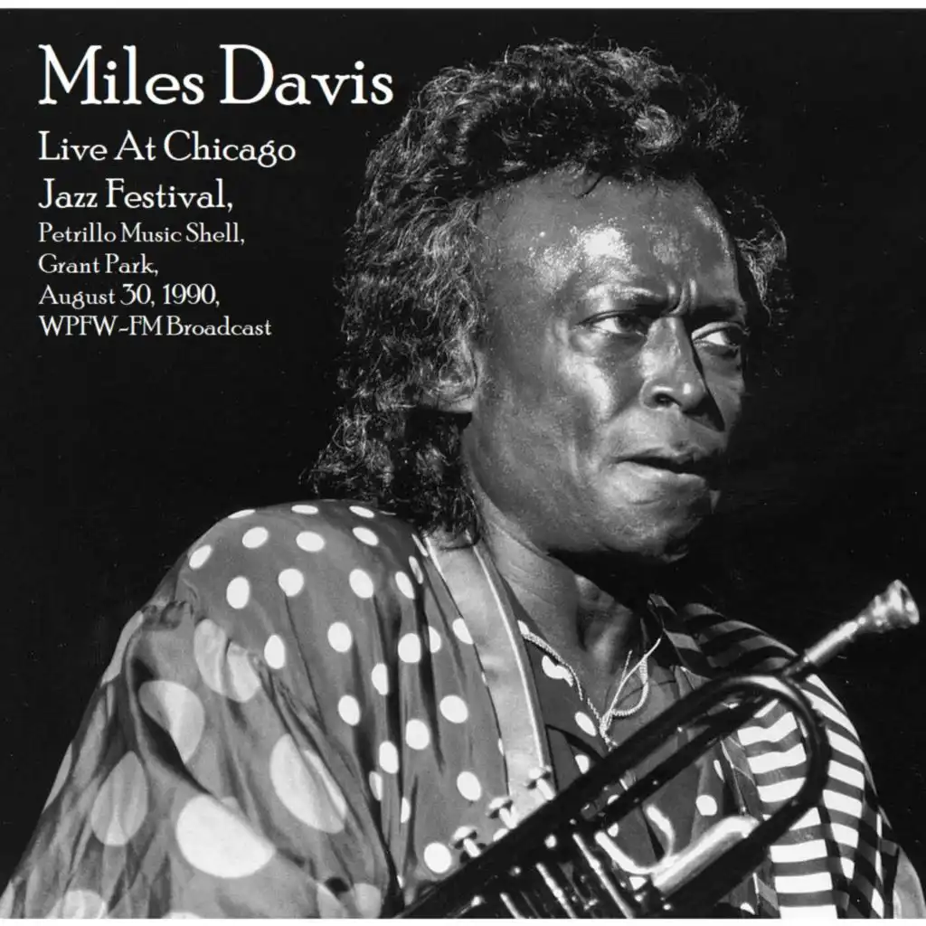 Live At Chicago Jazz Festival, Petrillo Music Shell, Grant Park, August 30th 1990, WPFW-FM Broadcast (Remastered)