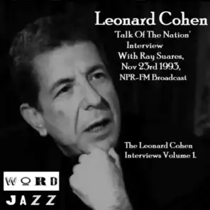 'Talk Of The Nation' Interview With Ray Suares, Nov 23rd 1993, NPR-FM Broadcast - The Leonard Cohen Interviews Volume 1
