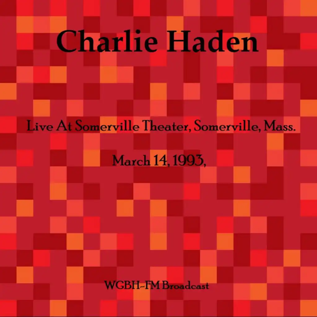 Live At Somerville Theater, Somerville, Mass. March 14th 1993, WGBH-FM Broadcast (Remastered)