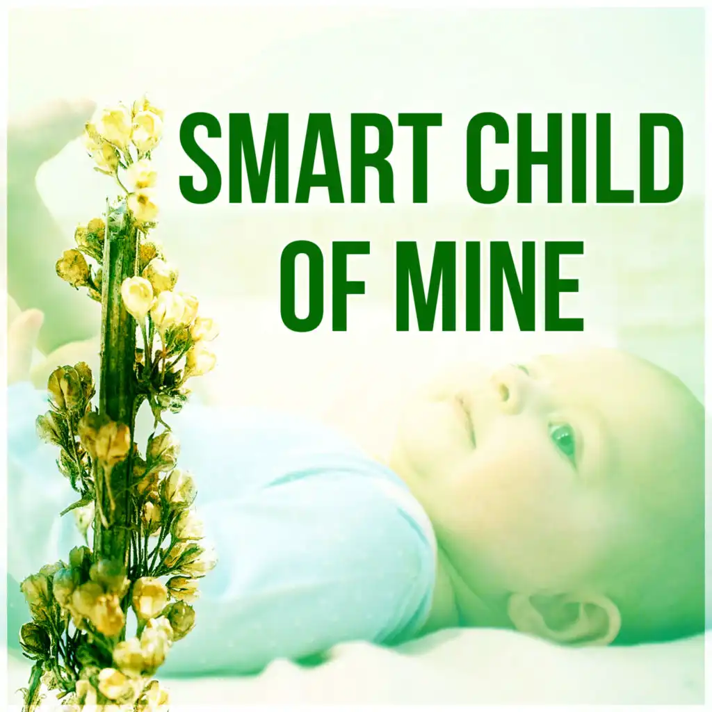 Smart Child of Mine - Deep Sleep Hypnosis, Welcome to the Dream World, Lullabies