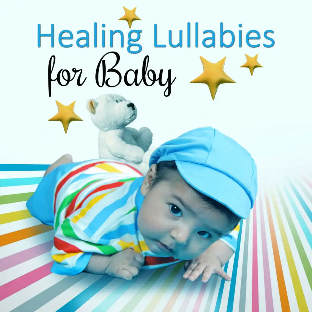 Healing Lullabies for Baby - Calming Lullaby for Baby for Nap, Soothing New Age Music for Relax, Beautiful Sleep Nature Sounds,  Calming Down Melodies, White Noises for Deep Sleep