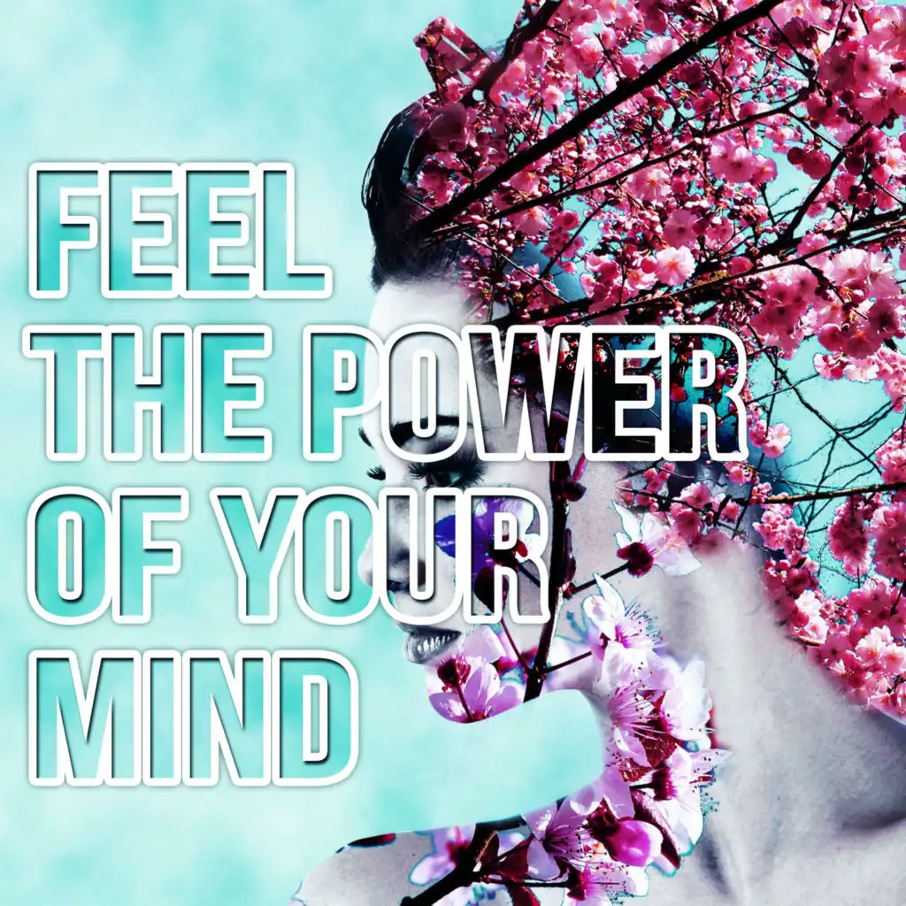 Feel the Power of Your Mind