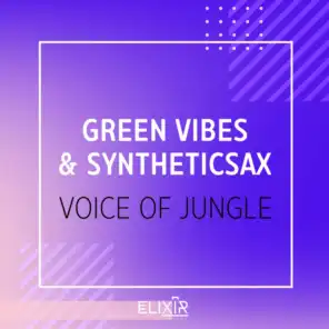 Green Vibes & Syntheticsax