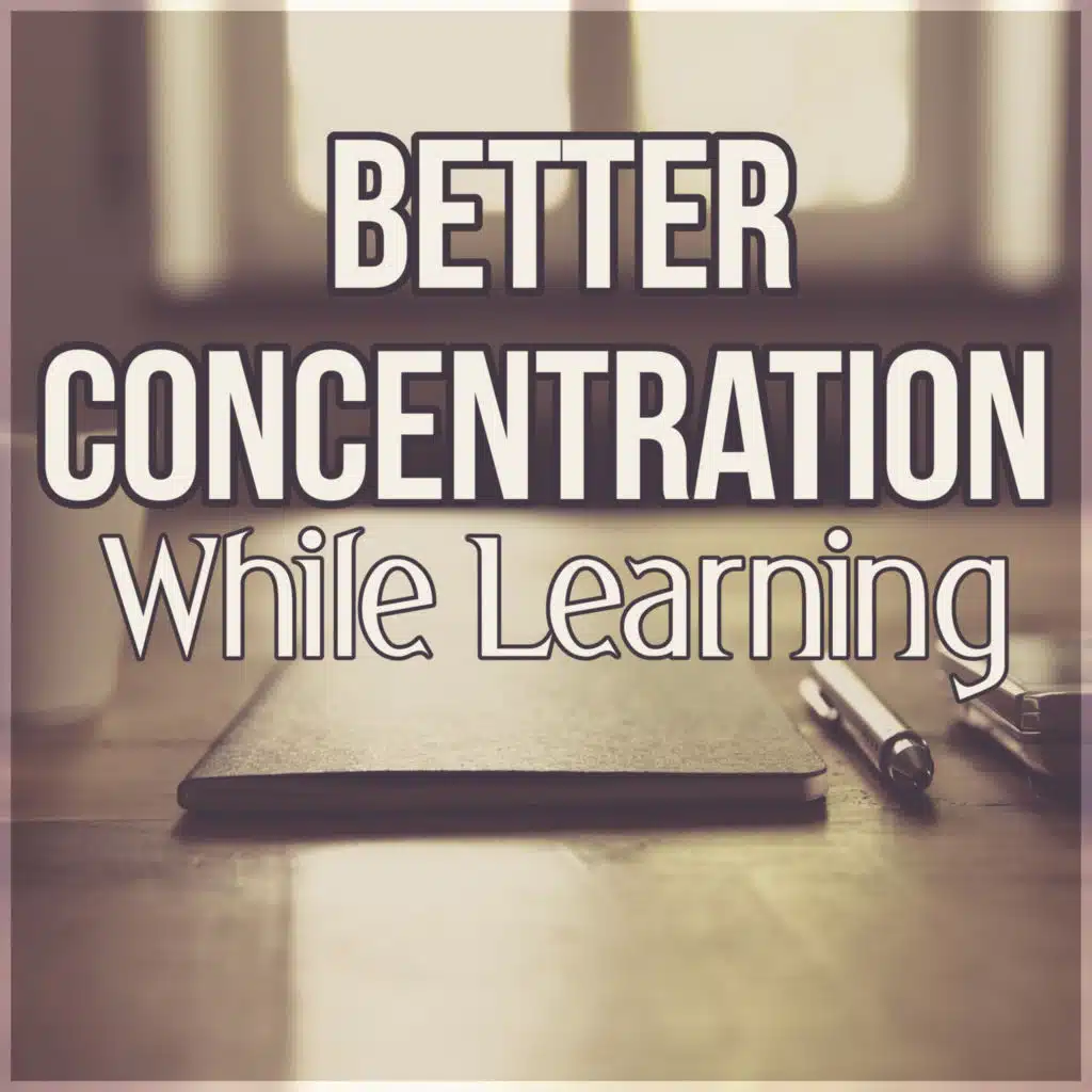 Better Concentration While Learning