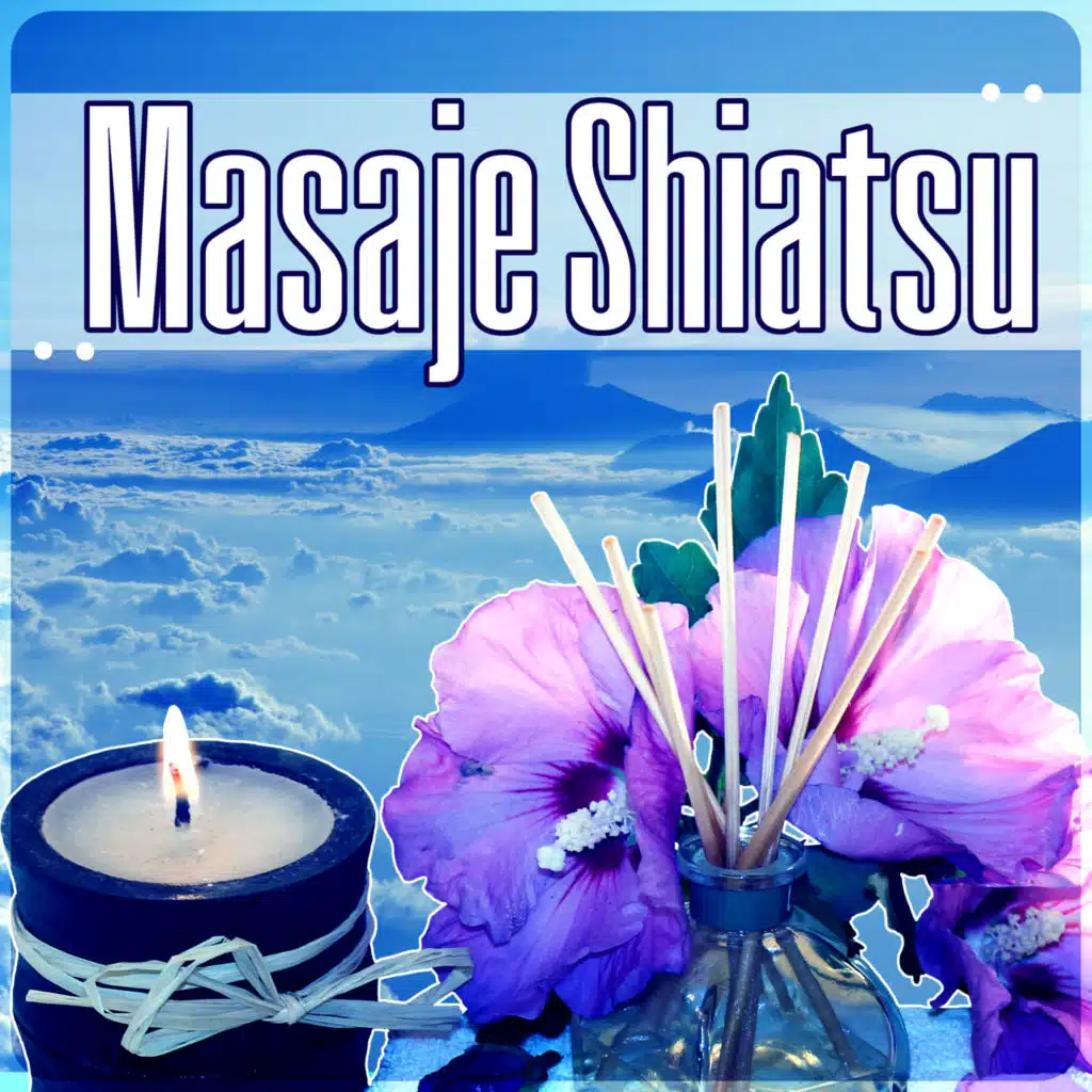 Masaje Shiatsu - Música para Spa, Relajar el Cuerpo y el Alma, Aromaterapia Reflexología y Reiki, Sonidos de la Naturaleza, la Música para Ayurveda Yoga y se Calmen, Bienestar y SPA, Meditación Música