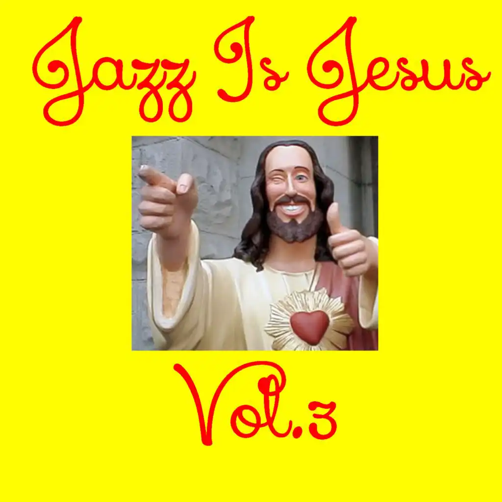 Jazz Is Jesus, Vol. 3