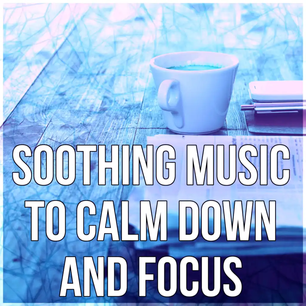 Soothing Music to Calm Down and Focus – Background Study Music, Improve Memory and Concentration, Teaching Music to Students with Special Needs