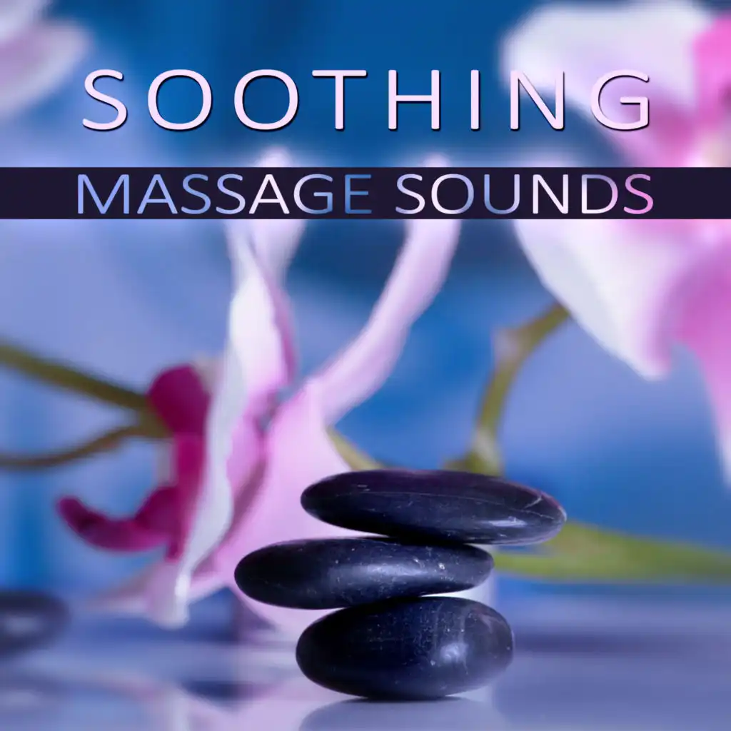 Soothing Massage Sounds – Relaxation, Deep Massage,Sea Waves, Bliss Spa, Natural Sounds, Body Balancing, Wellness Music, Ambient Music