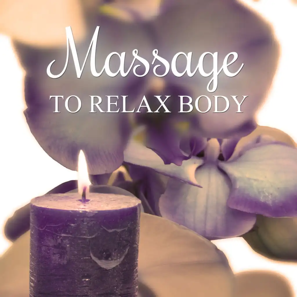 Massage to Relax Body – Sensual Massage, Better Life, Morning Prayer, Hatha Yoga, Mantras, Natural Sounds to Calm Down