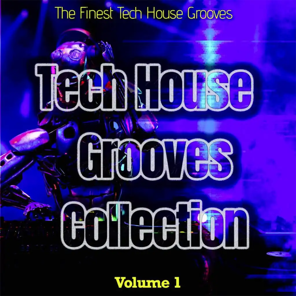 Tech House Grooves Collection, Vol. 1 - the Finest Tech House Grooves
