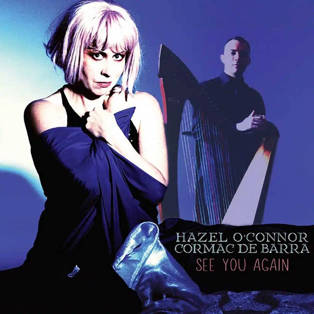 Hazel O'Connor & Cormac De Barra