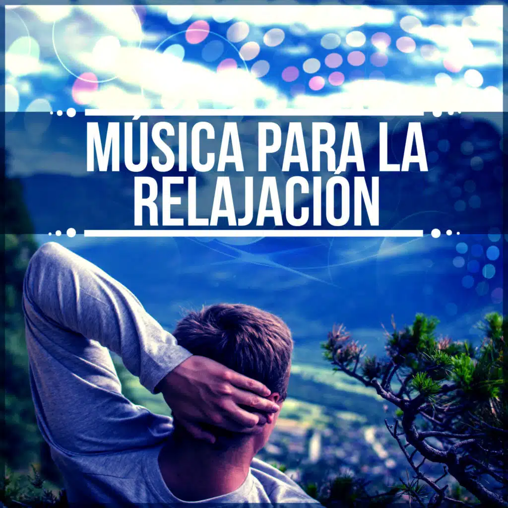 Música para la Relajación - Música New Age para la Relajación, Masaje Shiatsu, Meditar con Sonidos de la Naturaleza, Energía Positiva para Controlar la Ansiedad, Sonidos del Mar para Dormir, Masoterapia