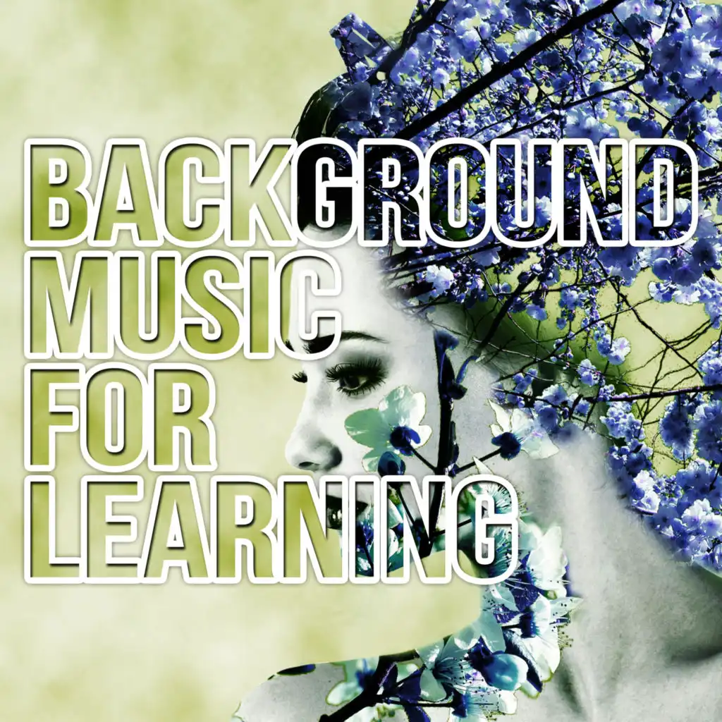 Background Music for Learning - Study Skills, Brain Exercises, Increase Concentration, Improve Memory, Nature Sounds, Peace of Mind, Creative Thinking