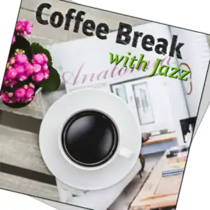 Coffee Break with Jazz – Morning Meditation, Tea Time, Chillout Music, Good Day with Music, Piano Bar, Harmony of Senses, Relaxing Music,  Wake Up, Smooth Jazz