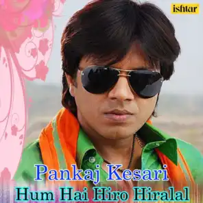 Pankaj Kesari - Hum Hai Hero Hiralal (Hum Hai Hiro Hiralal)