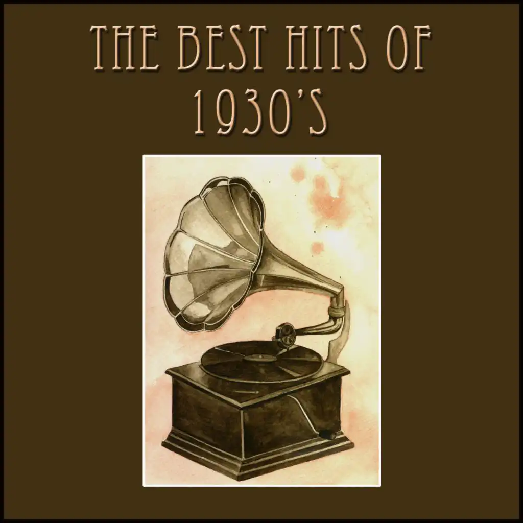 The Best Hits of the 1930's