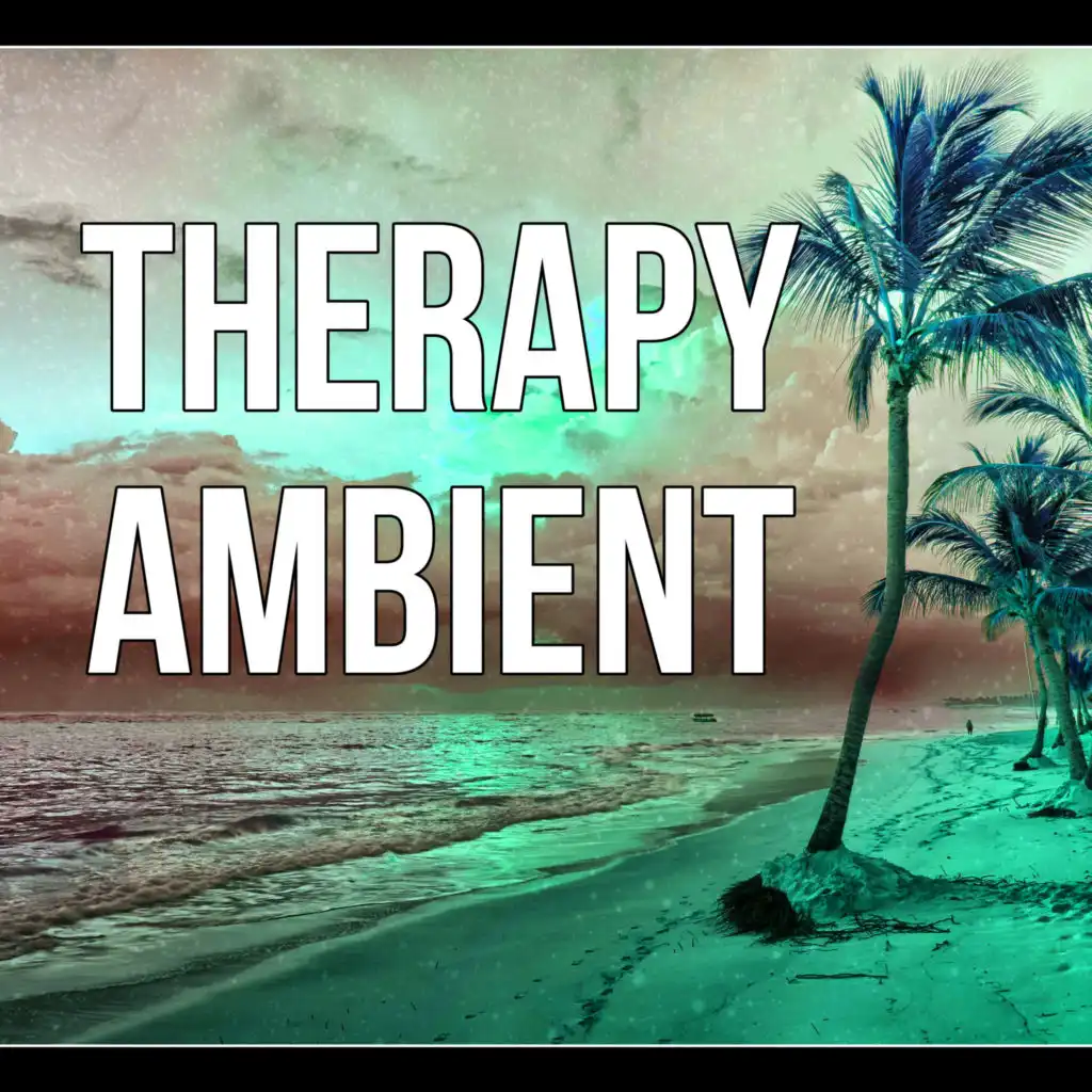 Therapy Ambient - Serenity Music, New Age, Healing Massage, Yoga Meditation, Nature Sounds, Relaxation, Stress Relief, Calmness, Spa Track