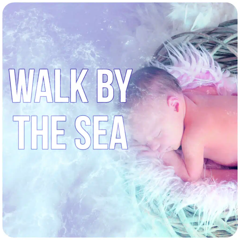 Walk by the Sea - Calming Ocean Waves for Child to Stop Crying, Music for Relaxation, Nature Sounds for Toddler & Infant