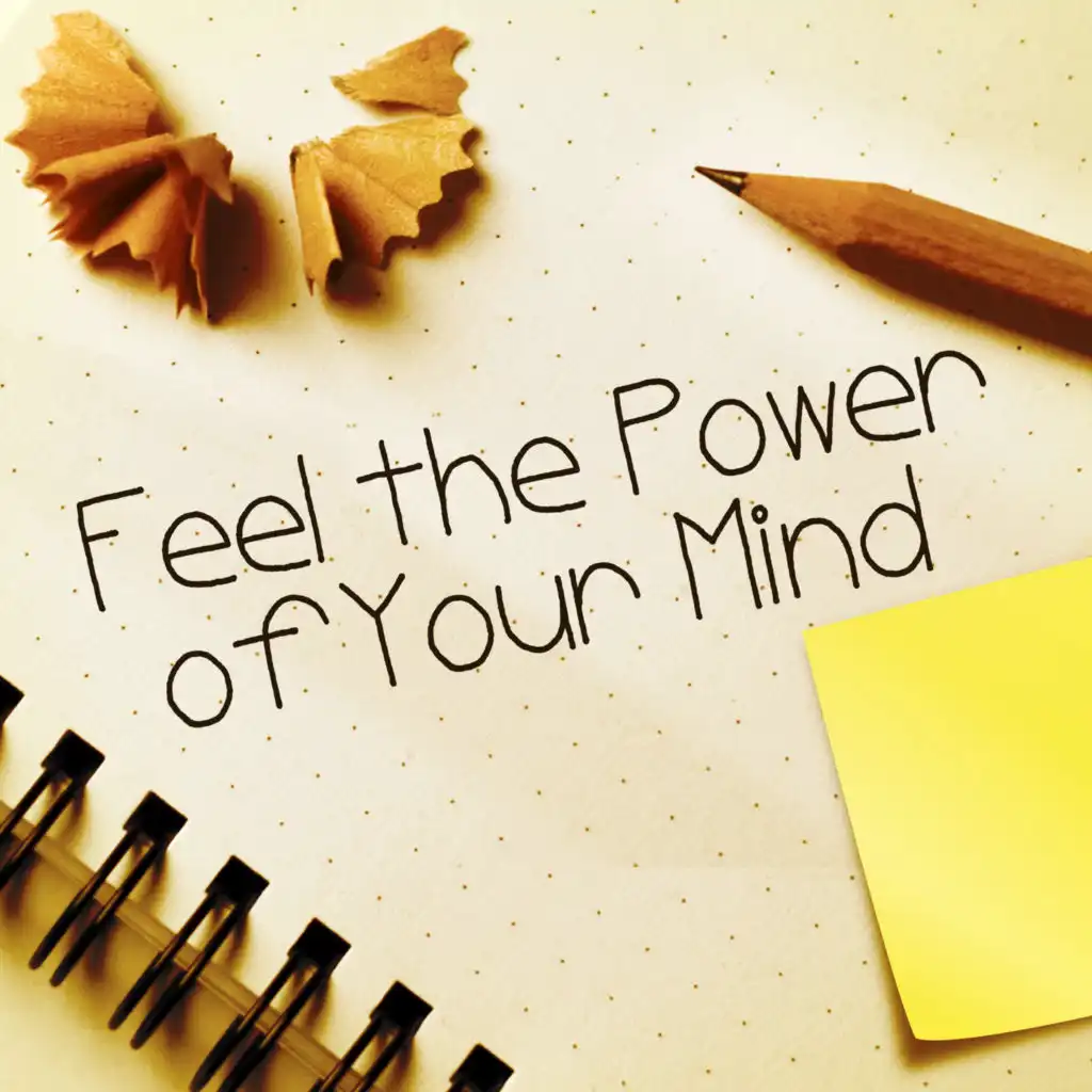 Feel the Power of Your Mind