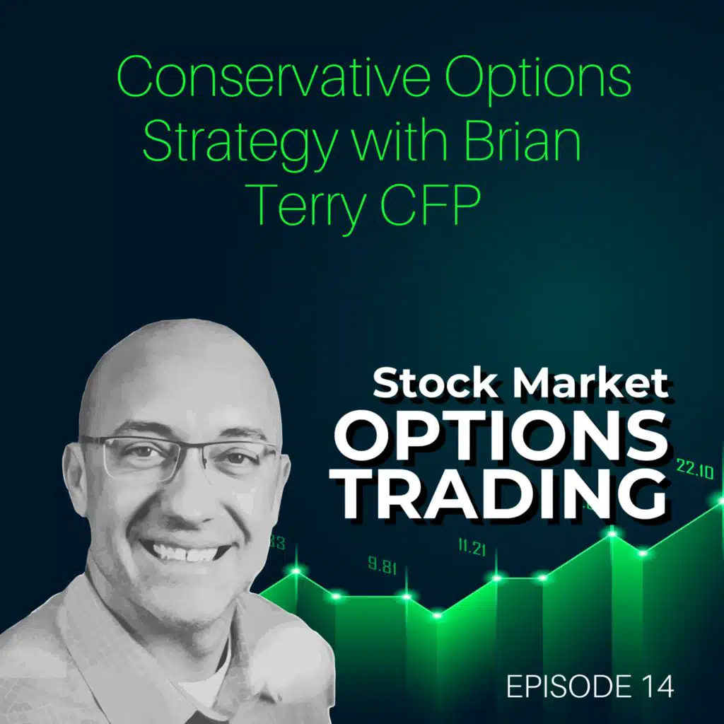 Conservative Options Strategy with Brian Terry CFP