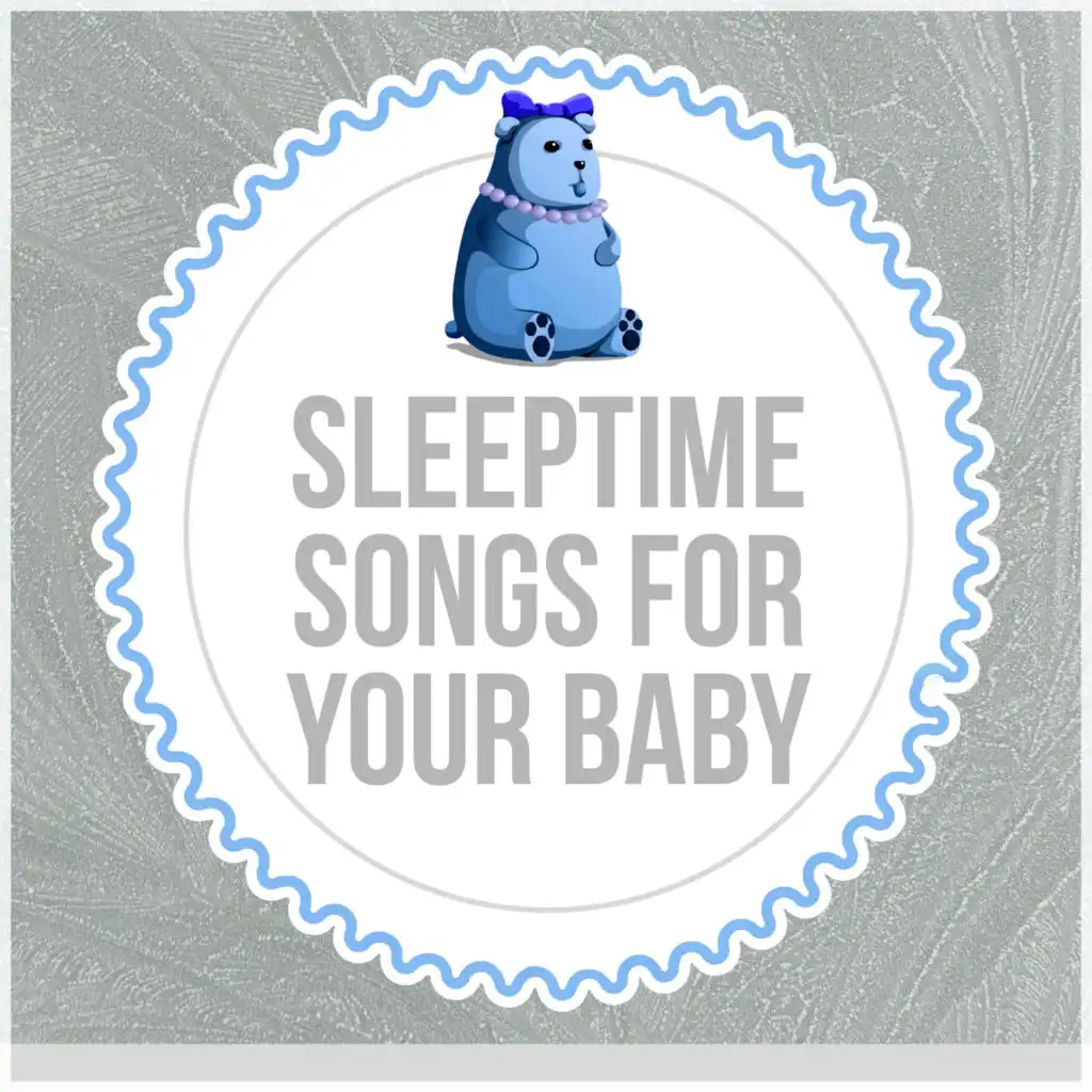 Sleeptime Songs for Your Baby