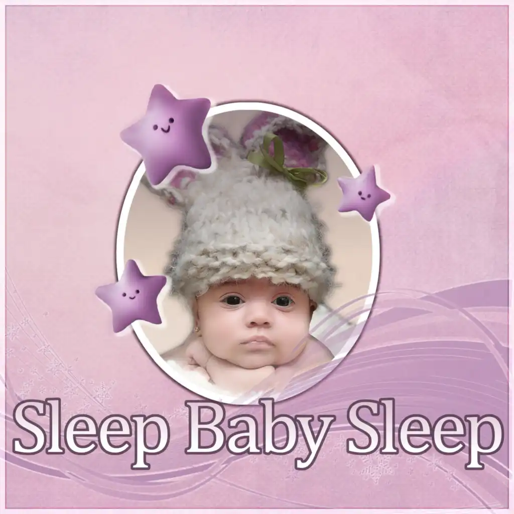 Sleep Baby Sleep - Soothing Sounds for Deep Sleep, Calm Down Your Toddler, Sleep Through the Night, Relaxation Meditation