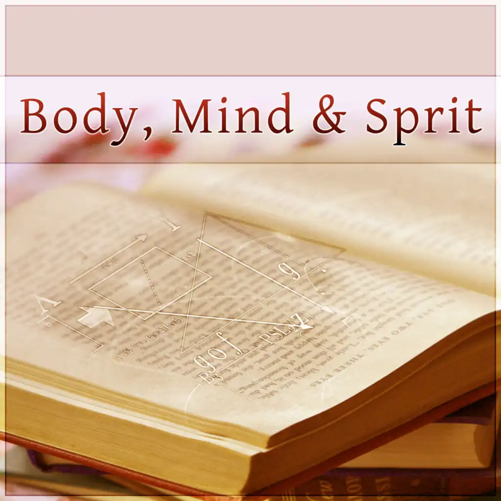 Body, Mind & Sprit - Exam Study Background Music, Increase Brain Power, Improve Concentration, Memory & Focus