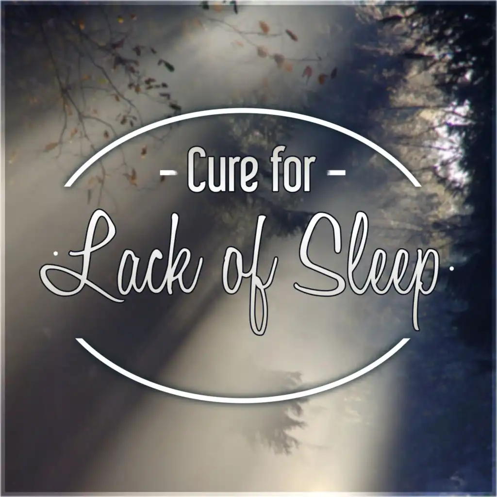 Cure for Lack of Sleep – Natural Sleep Aids for Sleep Disorders, Calming Music with Nature Sounds for Emotional Distress, Sleep Music with Rain Sounds & White Noise for Sleep Problems, Relaxing Music to Calm Down