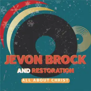 Jevon Brock and Restoration