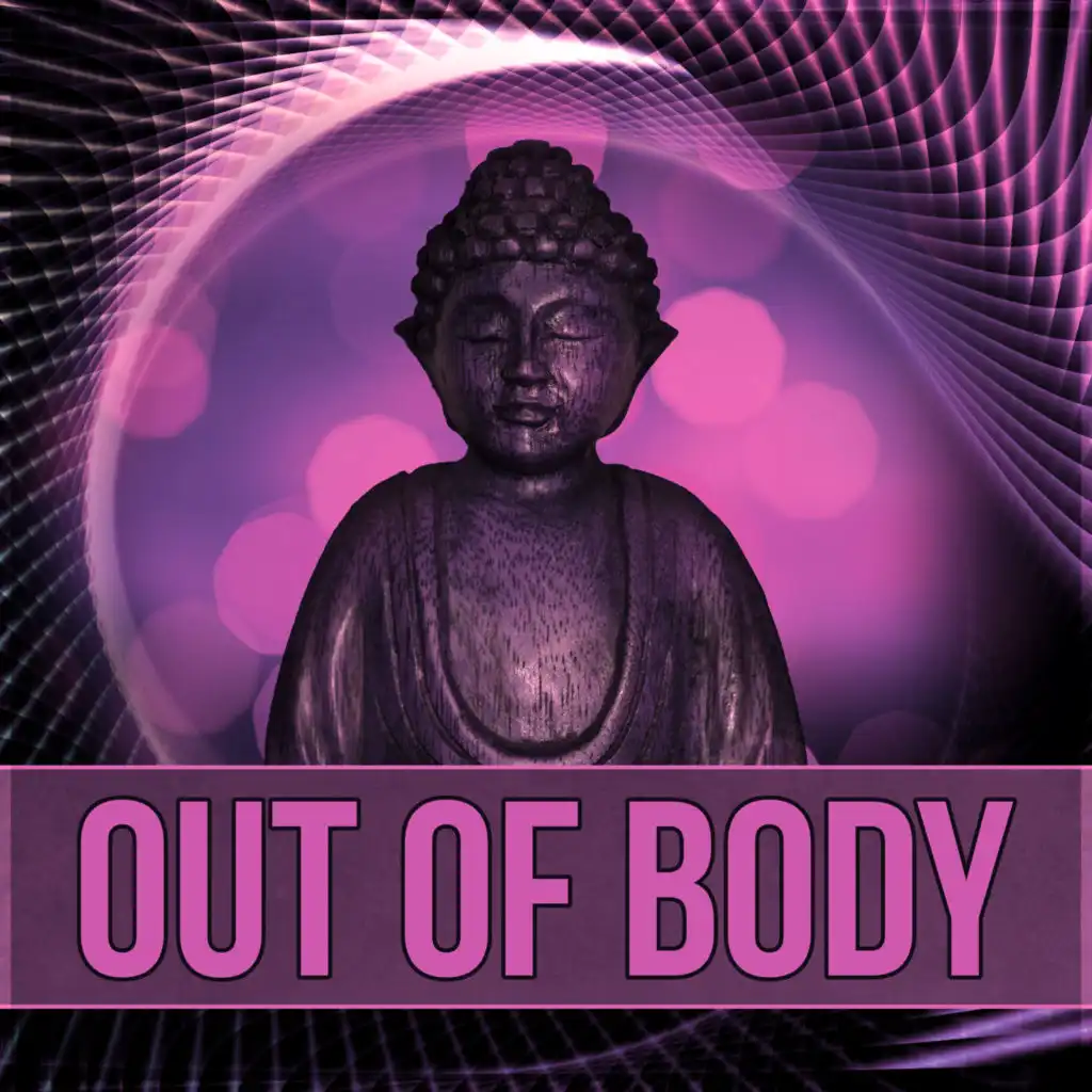 Out of Body - Background Music for Inner Peace, Well Being, Deep Meditation, Calming Music, Insomnia Help Sleeping Music, Dealing with Stress