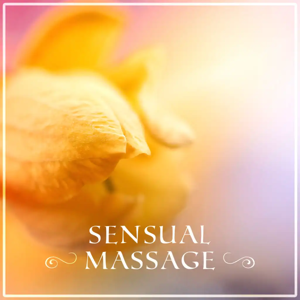 Sensual Massage - Nature Sounds, Intimate Moments, Home Spa, Aromatherapy, Massage Therapy, Instrumental Music