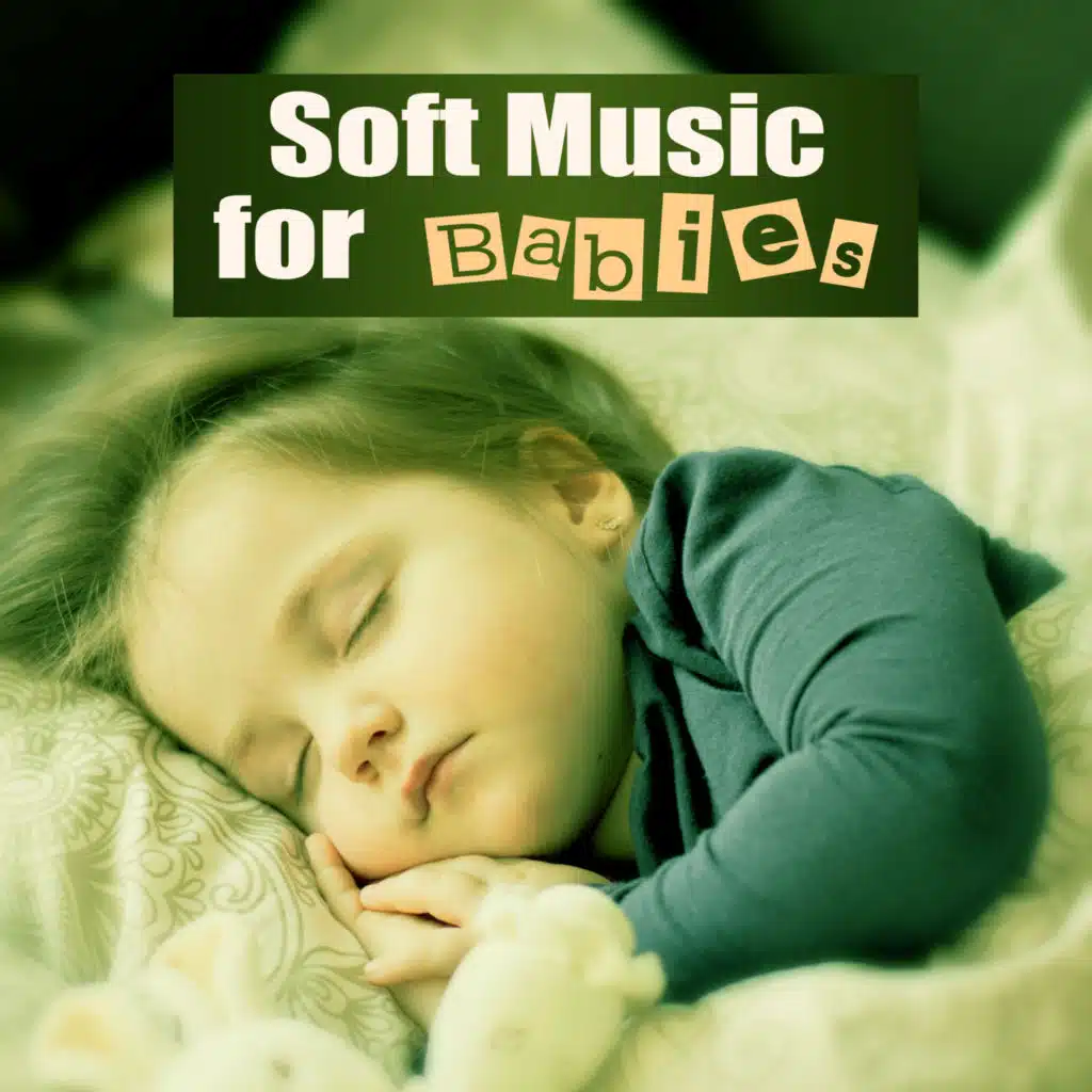 Soft Music for Babies - Music for Your Baby, Sleeping Music, Baby Lullabies, Best Sleep Aid, Beauty Sleep