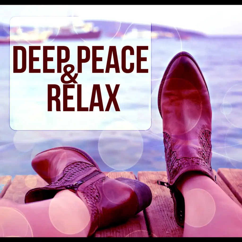 Deep Peace & Relax - Music for Massage, Wellness Spa, Relaxation, Calming Waves, Healing, Beauty, Meditation, Yoga, Deep Sleep