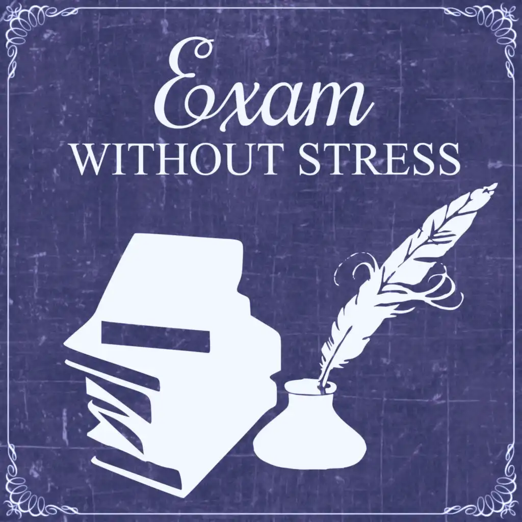 Exam Without Stress – Most Beautiful Sounds for Calm Down Emotions and Easily Study, Improve Concentration, Focus on Task, Mindfulness, Resting While Reading