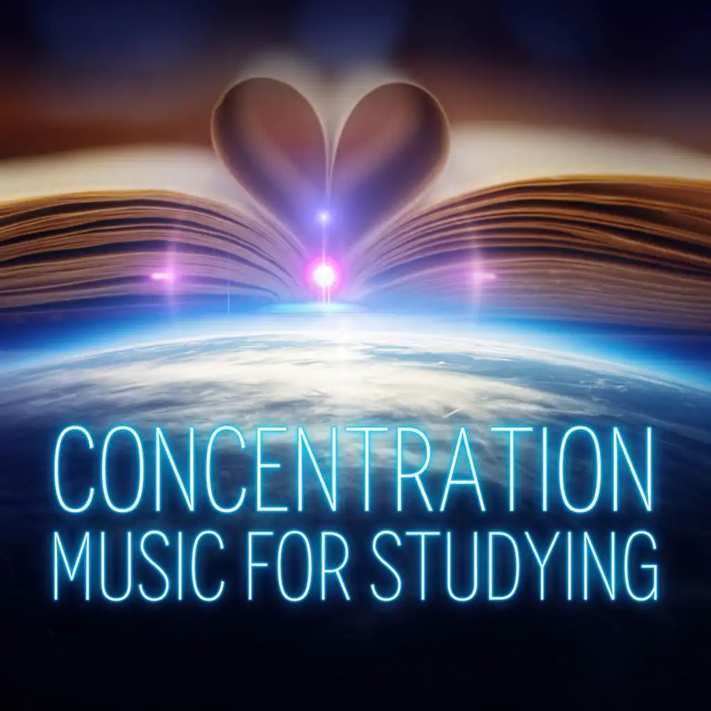 Concentration Music for Studying - New Age for Study, Improve Concentration and Brain Power, Instrumental Study Music for Exam Study, to Focus on Learning