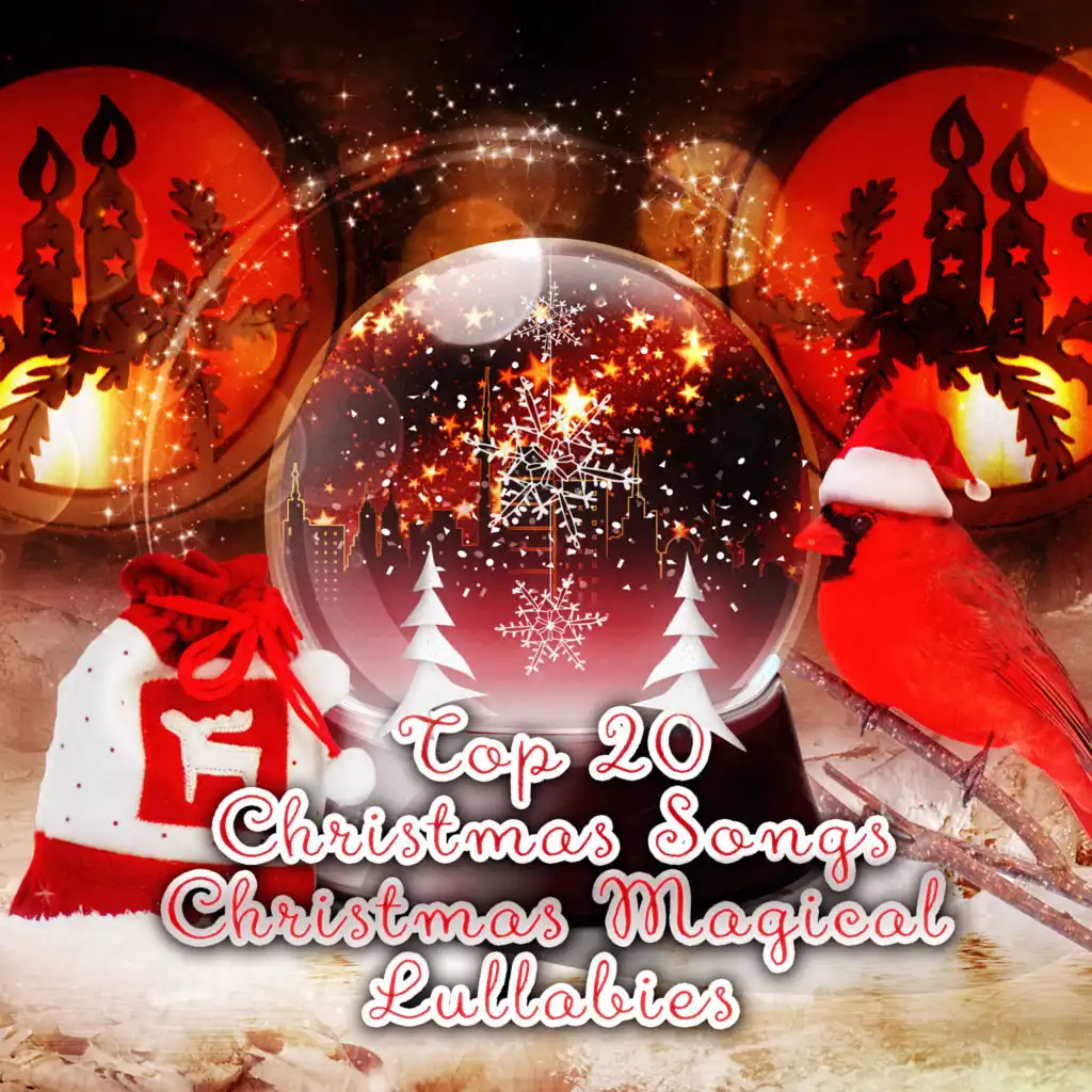 Top 20 Christmas Songs - Christmas Magical Lullabies, Traditional Christmas Carols, Xmas Winter Time, Soft Music Lullaby for Christmas Time